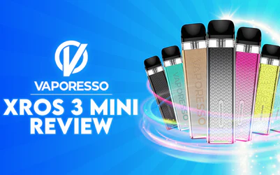 Vaporesso XROS 3 Mini Review