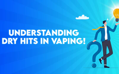 Understanding Dry Hits in Vaping