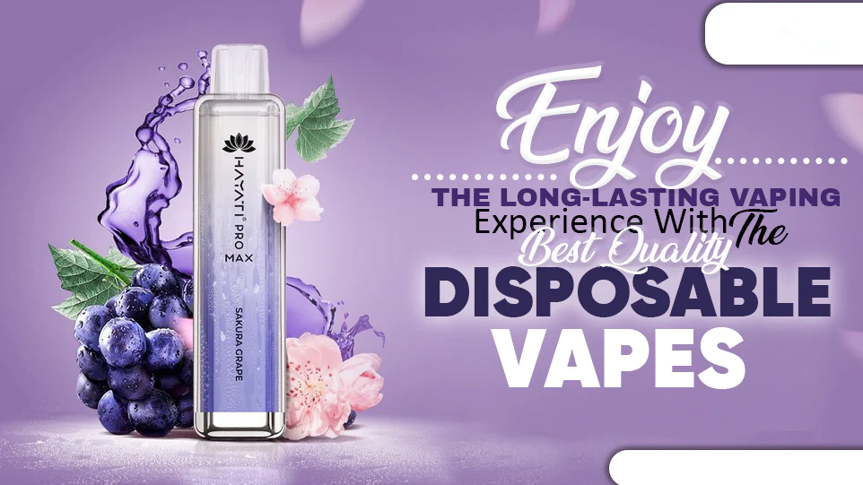 Enjoy The Long-Lasting Vaping Experience With The Best Quality Disposable Vapes