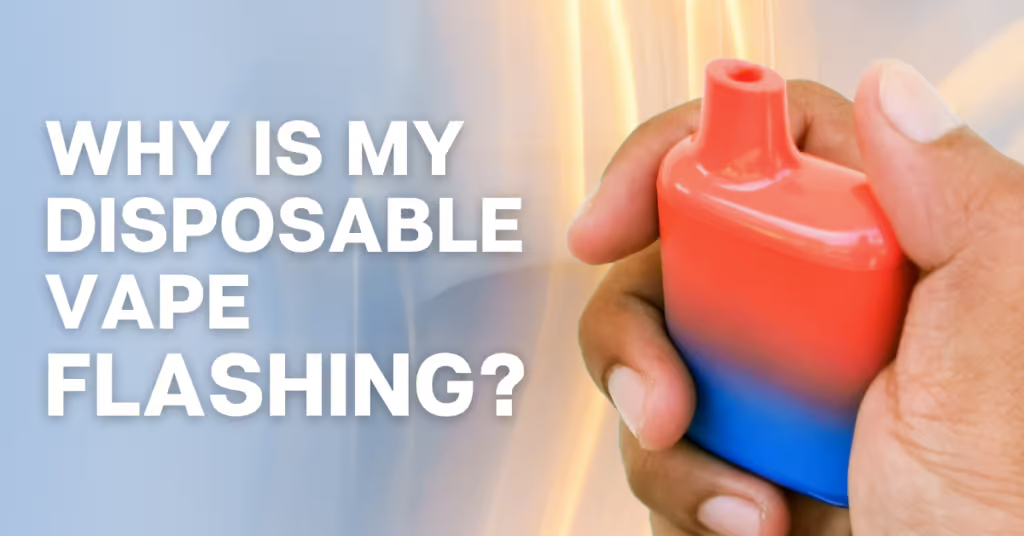 Why Is My Disposable Vape Flashing? – cometovape